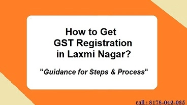 how to get gst registration in laxmi nagar delhi