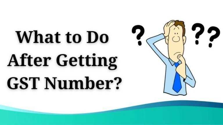What to Do After Getting GST Number