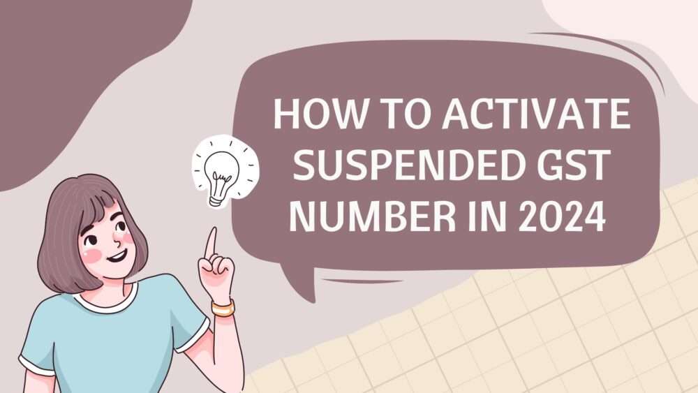 How to Activate Suspended GST Number in 2024