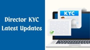 Director KYC latest Updates
