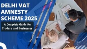 Delhi VAT Amnesty Scheme 2025