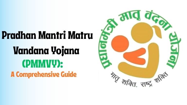 Pradhan Mantri Matru Vandana Yojana