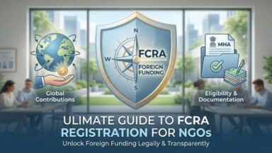 Ultimate Guide to FCRA Registration for NGOs